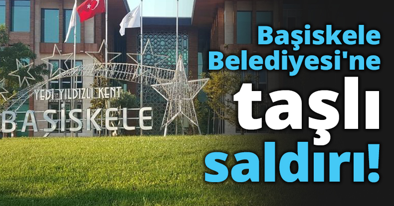 Başiskele Belediyesi'ne taşlı saldırı!