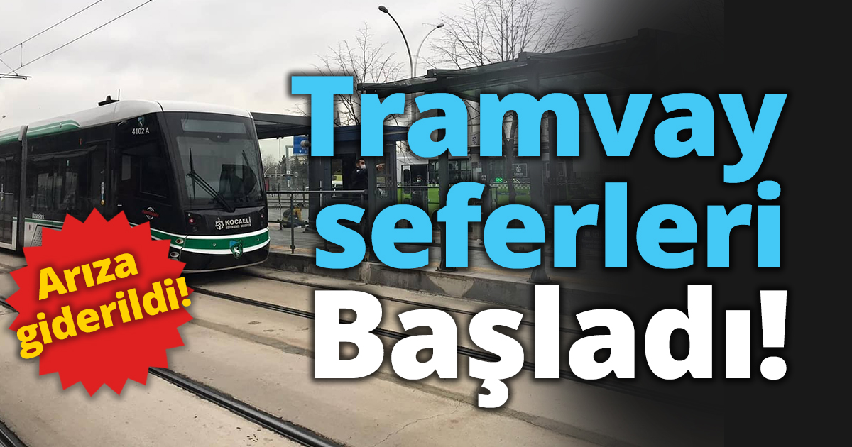 Tramvay Hizmet vermeye başladı 