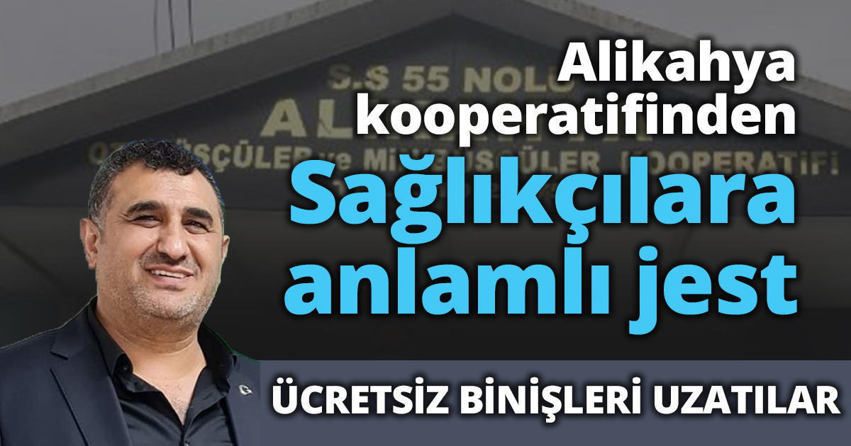 Alikahya kooperatifinden Sağlıkçılara anlamlı jest