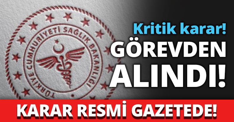 GÖREVDEN ALINDI!