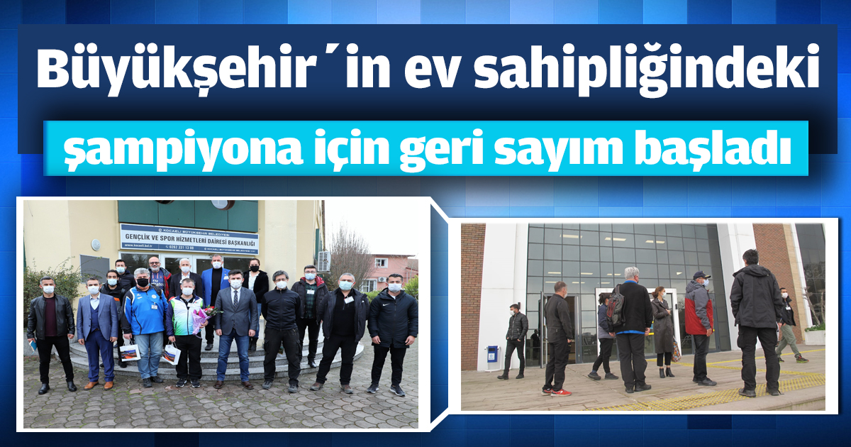 Büyükşehir’in ev sahipliğindeki şampiyona için geri sayım başladı
