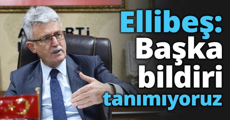 Ellibeş: Başka bildiri tanımıyoruz