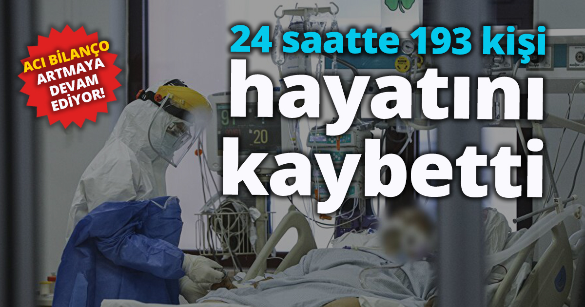 24 saatte 193 kişi hayatını kaybetti