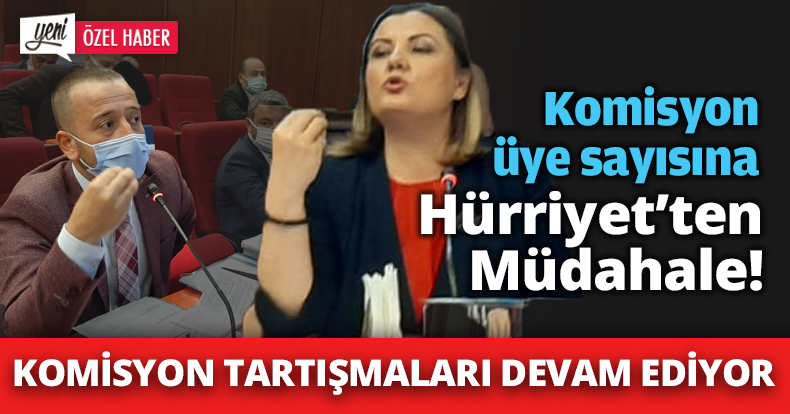 Hürriyet, Komisyon üyesi sayısına müdahale etti