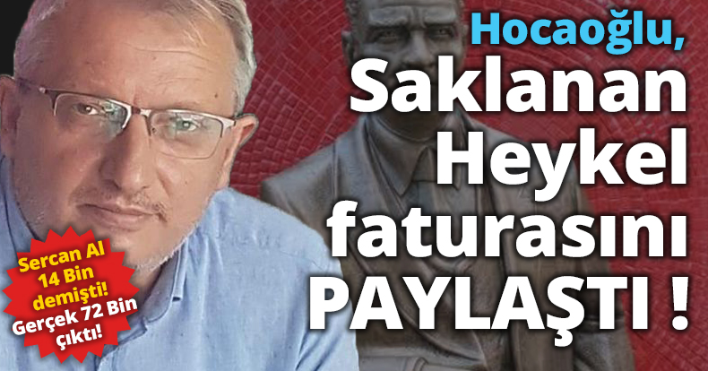 Hocaoğlu, saklanan Heykel faturasını paylaştı!