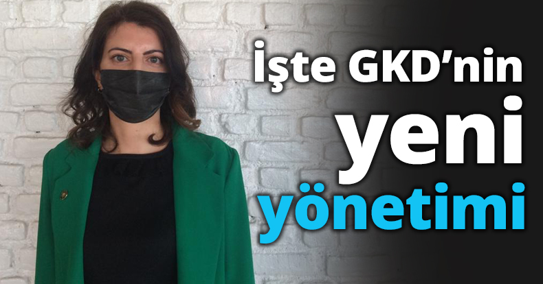 İşte GKD’nin yeni yönetimi