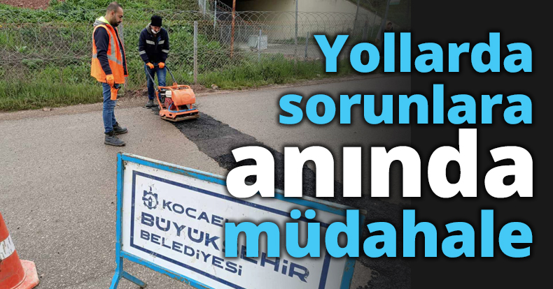Yollarda sorunlara anında müdahale
