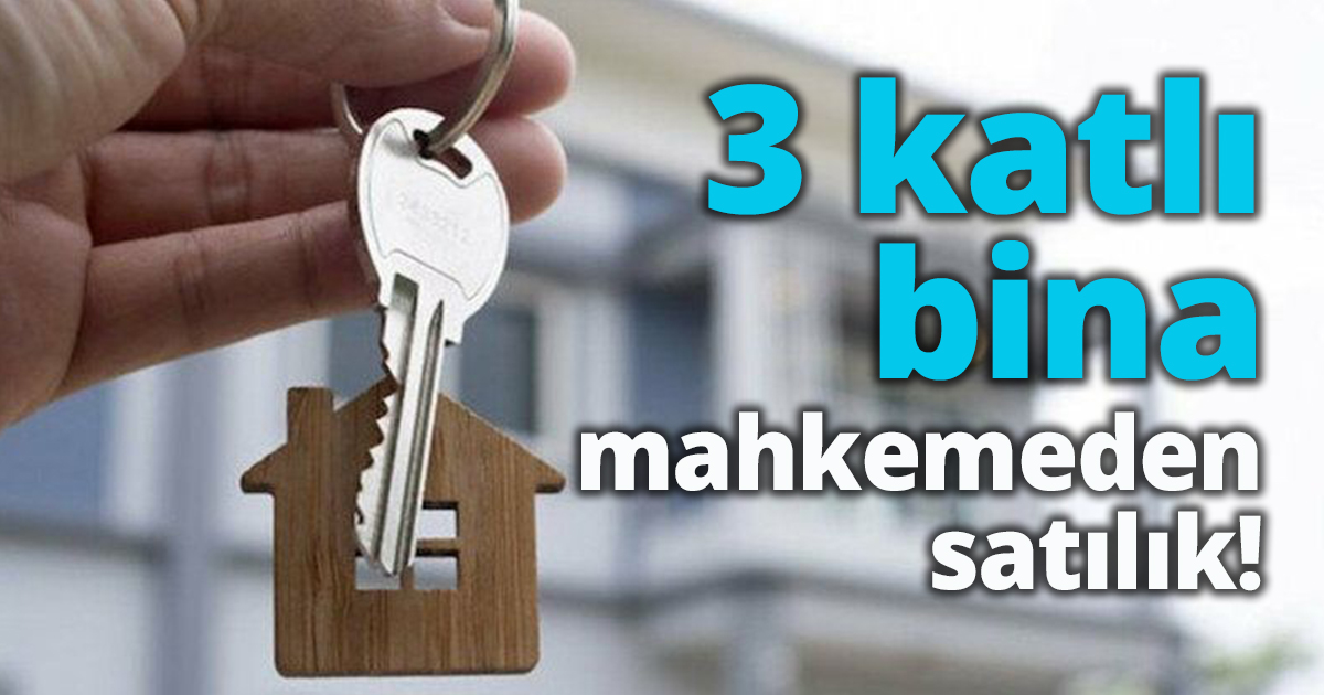 3 katlı bina mahkemeden satılık!