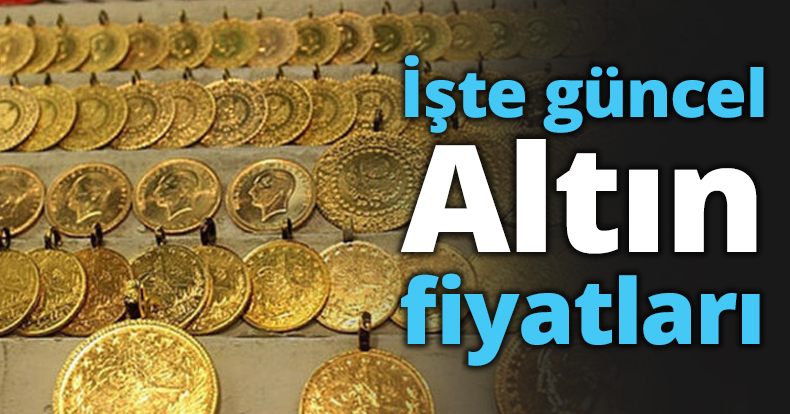 İşte güncel Altın fiyatları