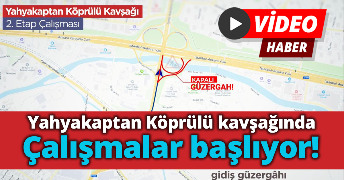 Yahyakaptan Köprülü kavşağında çalışmalar başlıyor!