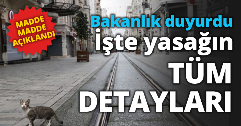 Bakanlık duyurdu İşte yasağın tüm detayları