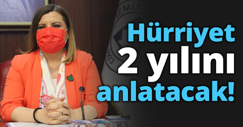 Hürriyet 2 yılını anlatacak!