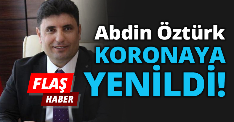 Abdin Öztürk koronaya yenildi