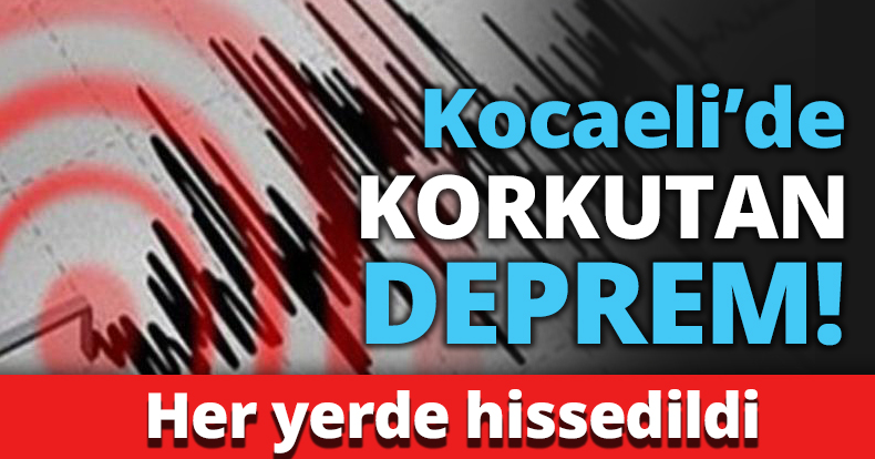Kocaeli’de korkutan DEPREM!
