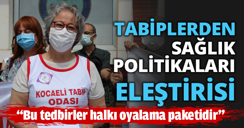 TABİPLERDEN SAĞLIK POLİTİKALARI ELEŞTİRİSİ