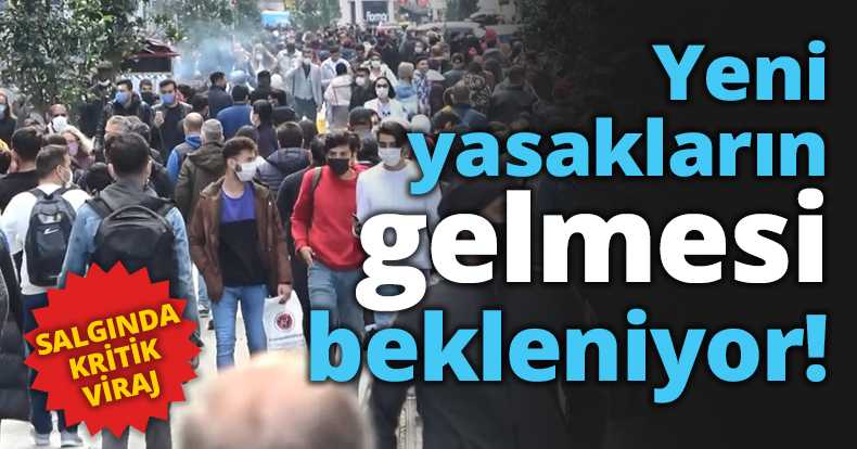 Yeni yasakların gelmesi bekleniyor!