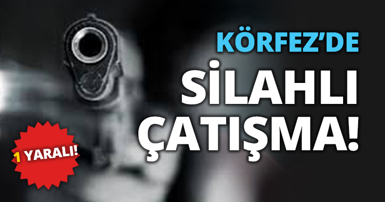 Körfez'de silahlı çatışma!
