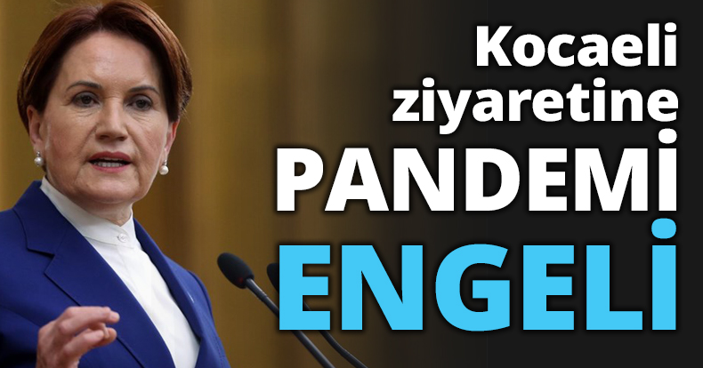 Kocaeli ziyaretine PANDEMİ ENGELİ