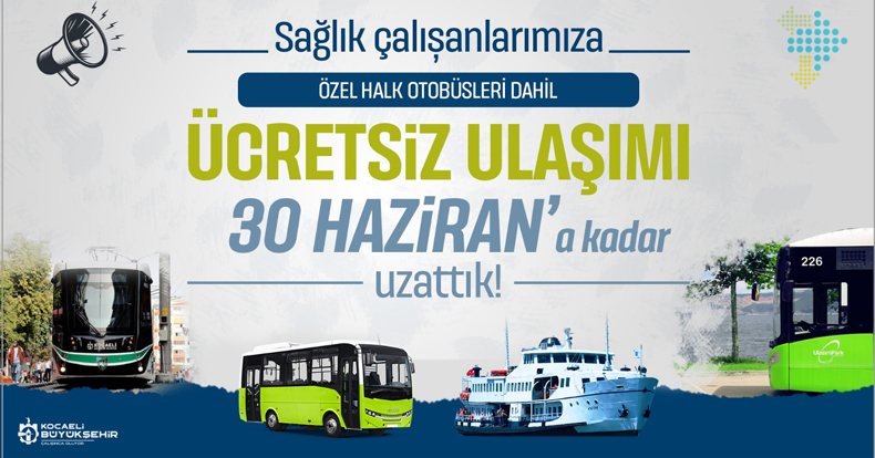 Sağlıkçılara ücretsiz ulaşım 30 Haziran’a kadar uzatıldı