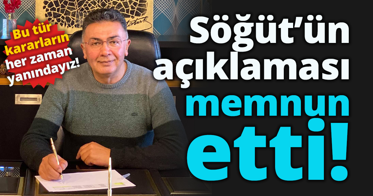 Yıldız'lı Başkan Söğüt'ün açıklamalarını değerlendirdi.