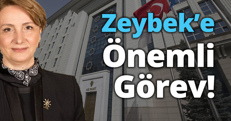 Zeybek’e Genel Merkez de önemli görev!