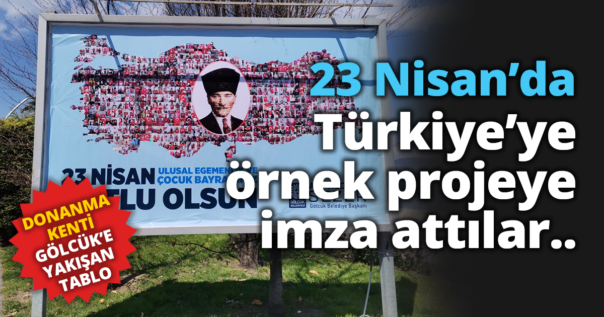 Gölcük Belediyesi, 23 Nisan’da Türkiye’ye örnek projeye imza attı