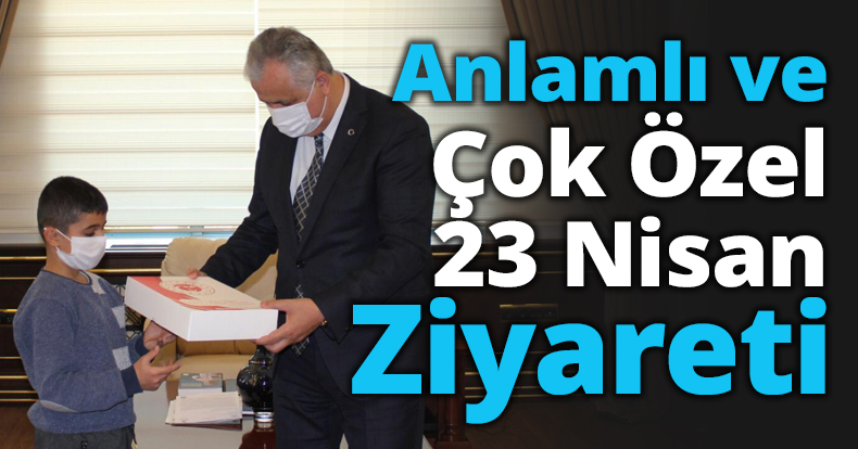 Anlamlı ve Çok Özel 23 Nisan Ziyareti
