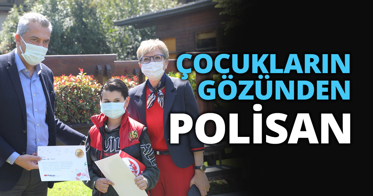 ÇOCUKLARIN GÖZÜNDEN POLİSAN 