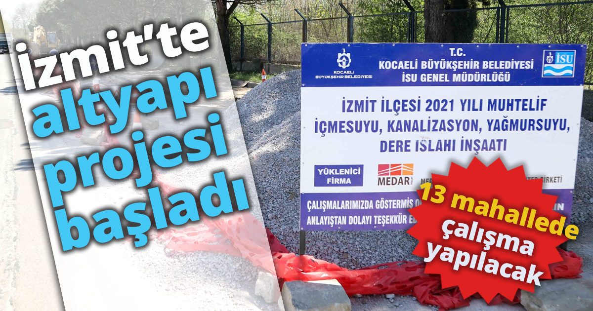 İzmit’te altyapı projesi başladı