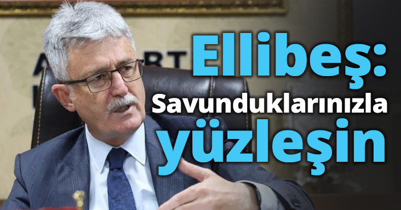 Ellibeş: Savunduklarınızla yüzleşin
