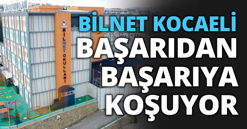 BİLNET KOCAELİ BAŞARIDAN BAŞARIYA KOŞUYOR