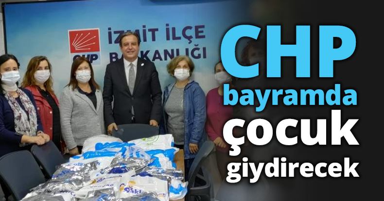 CHP bayramda çocuk giydirecek