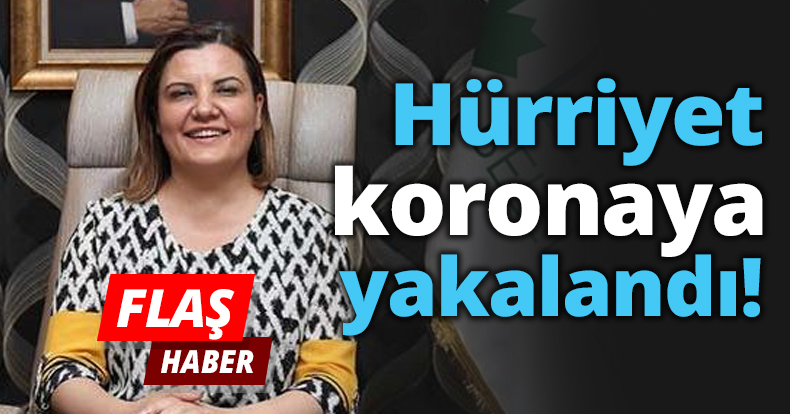 Hürriyet koronaya yakalandı!