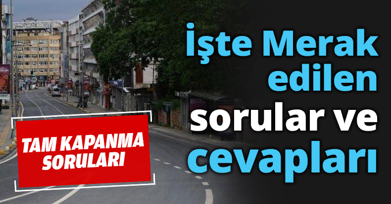 Merak edilen sorular ve cevapları