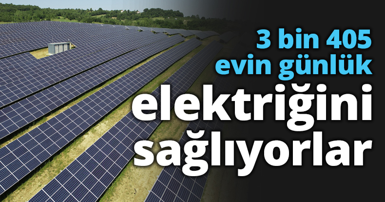 3 bin 405 evin günlük elektriğini sağlıyorlar