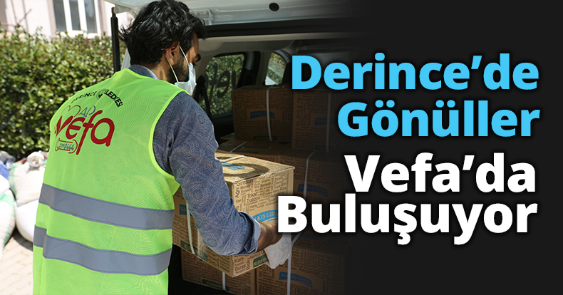 Derince’de Gönüller Vefa’da Buluşuyor