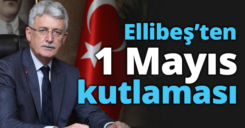 Ellibeş’ten 1 Mayıs kutlaması