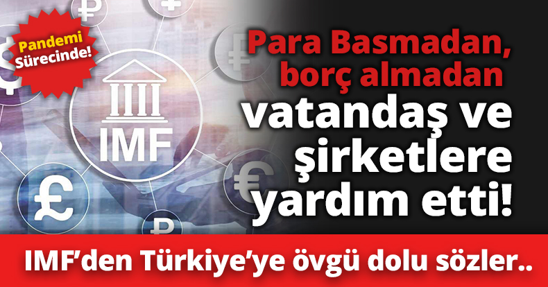 IMF’den Türkiye’ye övgü dolu sözler..