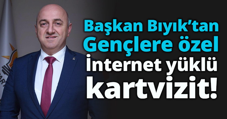 Bıyık’tan Gençlere özel internet yüklü kartvizit!