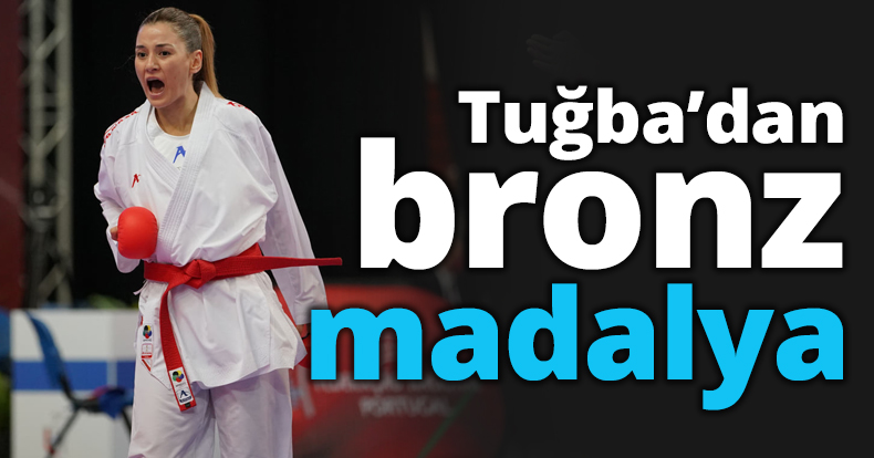 Tuğba’dan bronz madalya
