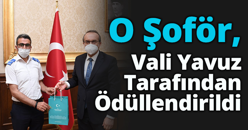  İftarlığını Yolcusu İle Paylaşan Şoför, Vali Yavuz Tarafından Ödüllendirildi