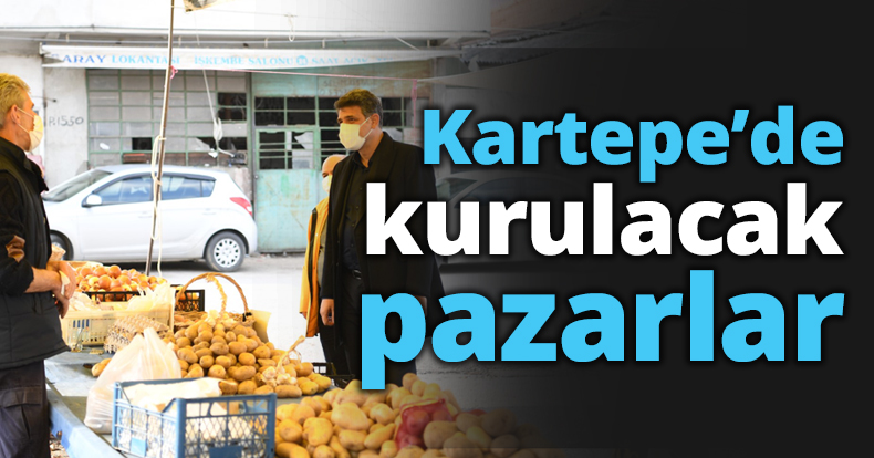 Kartepe’de kurulacak pazarlar