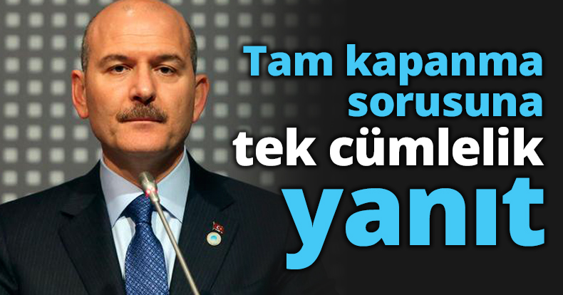 Tam kapanma sorusuna tek cümlelik yanıt