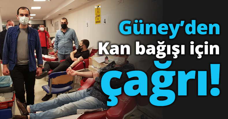 Güney’den Kan bağışı için çağrı!