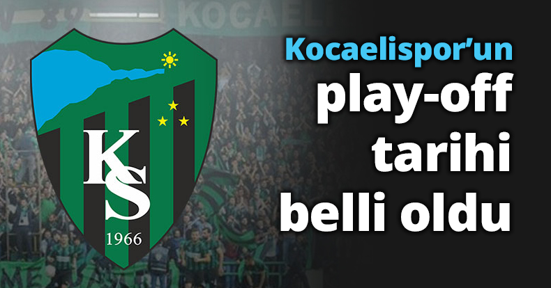 Kocaelispor’un play-off tarihi belli oldu