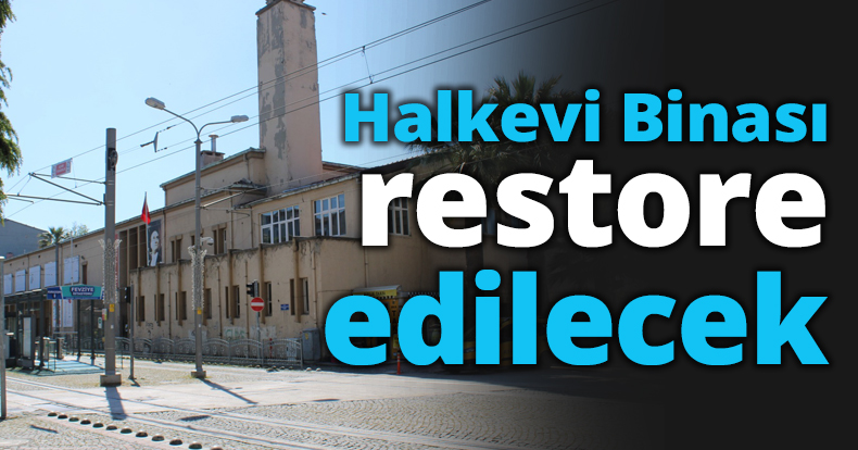 Halkevi Binası restore edilecek