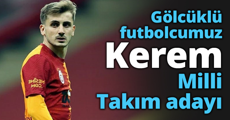 Gölcüklü futbolcumuz Kerem Milli Takım adayı