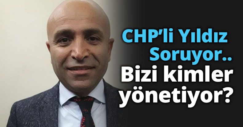 Bülent Yıldız: Bizi kimler yönetiyor?