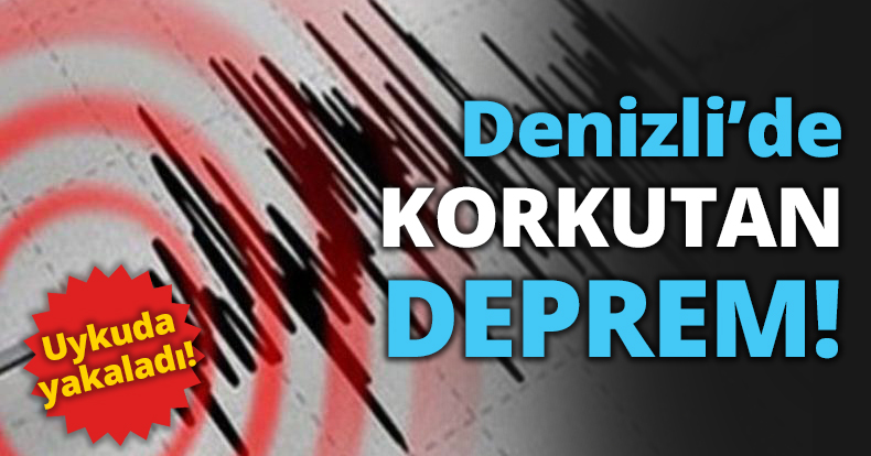 Denizli’de KORKUTAN DEPREM!