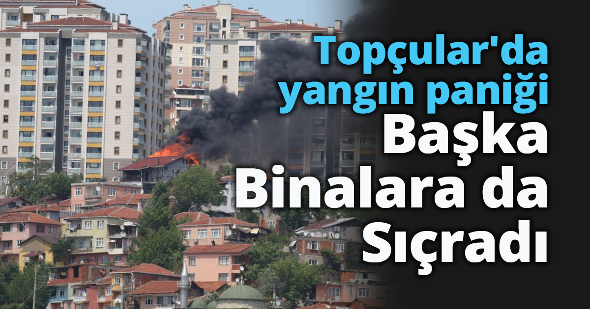 Başka Binalara da Sıçradı!